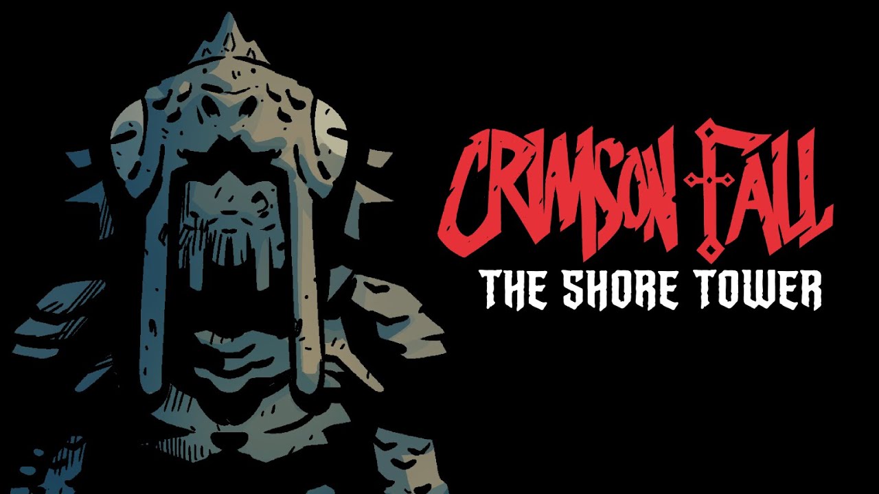 CRIMSON FALL: The Shore Tower