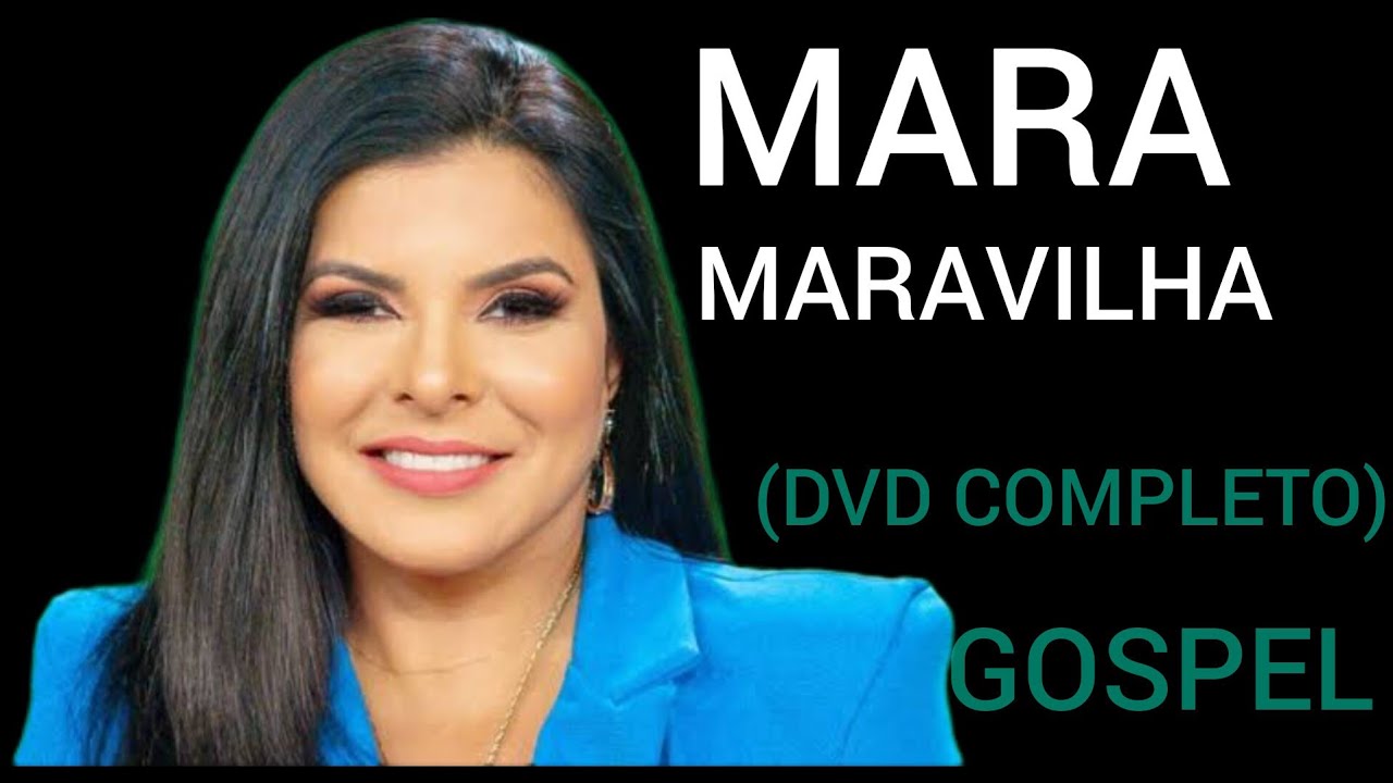 MARA MARAVILHA - JÓIA RARA (DVD COMPLETO) MÚSICAS GOSPEL