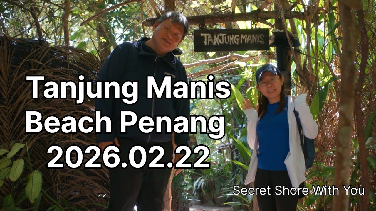 260222 Tanjung Manis Beach Penang