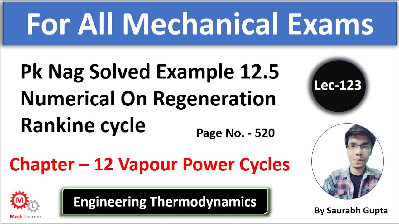 Numerical On Regeneration Rankine Cycle | Pk nag Example-2.5 || Engineering Thermodynamics - 123 ||