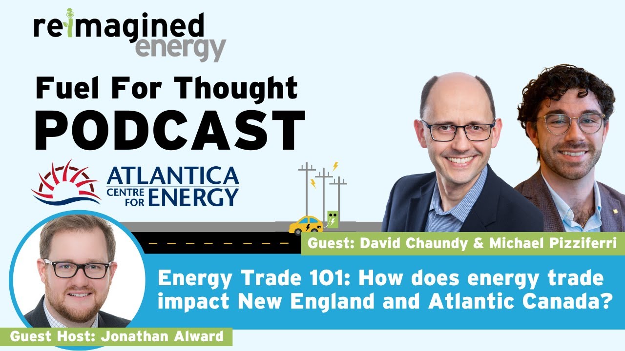 Energy Trade 101: How does energy trade impact New England and Atlantic Canada?