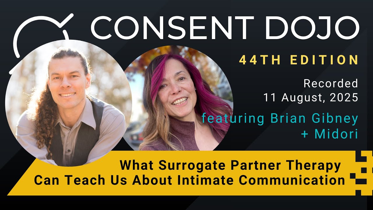 Consent Dojo 44: What Surrogate Partner Therapy Can Teach Us About Intimate Communication