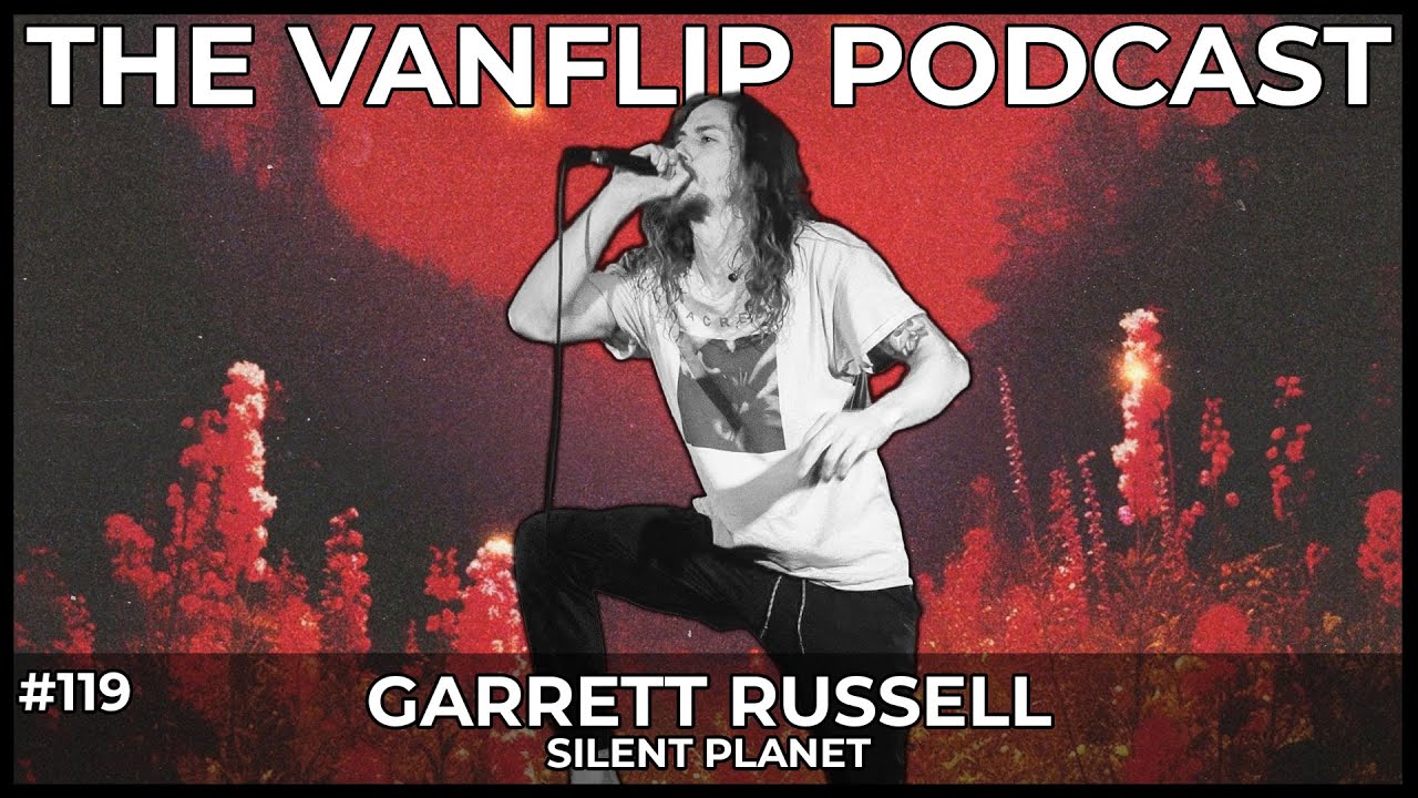 SILENT PLANET - Garrett Russell Interview - Lambgoat's Vanflip Podcast (Ep. #119)
