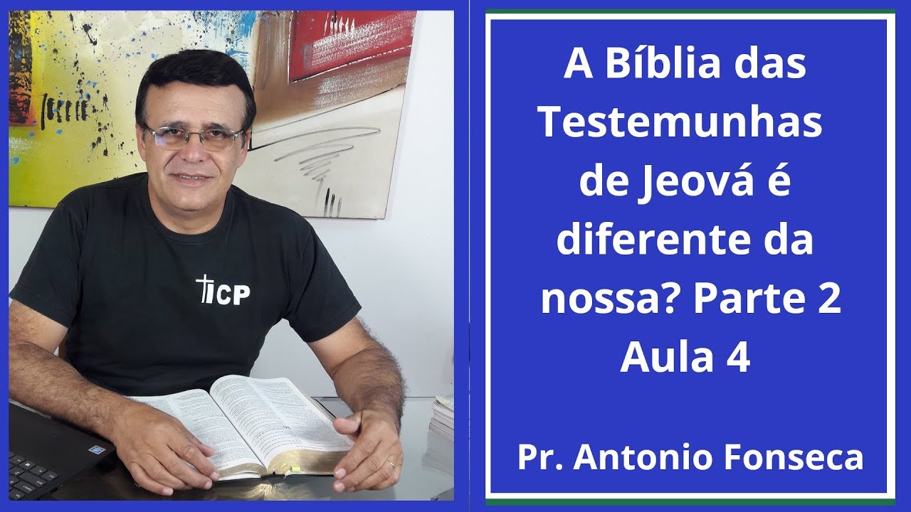 A  Bíblia das Testemunhas de Jeová é diferente da nossa? Parte 2 - Aula 4