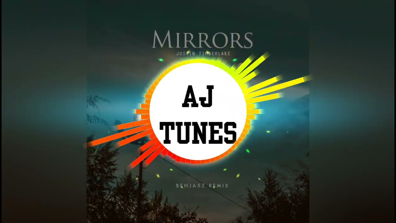 Justin Timberlake  - Mirrors (Benjaxz Remix) 2022