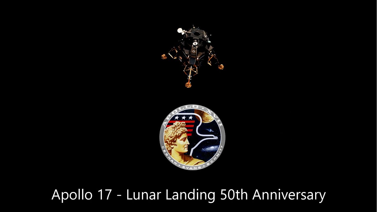 Apollo 17 - Lunar Landing 50th Anniversary