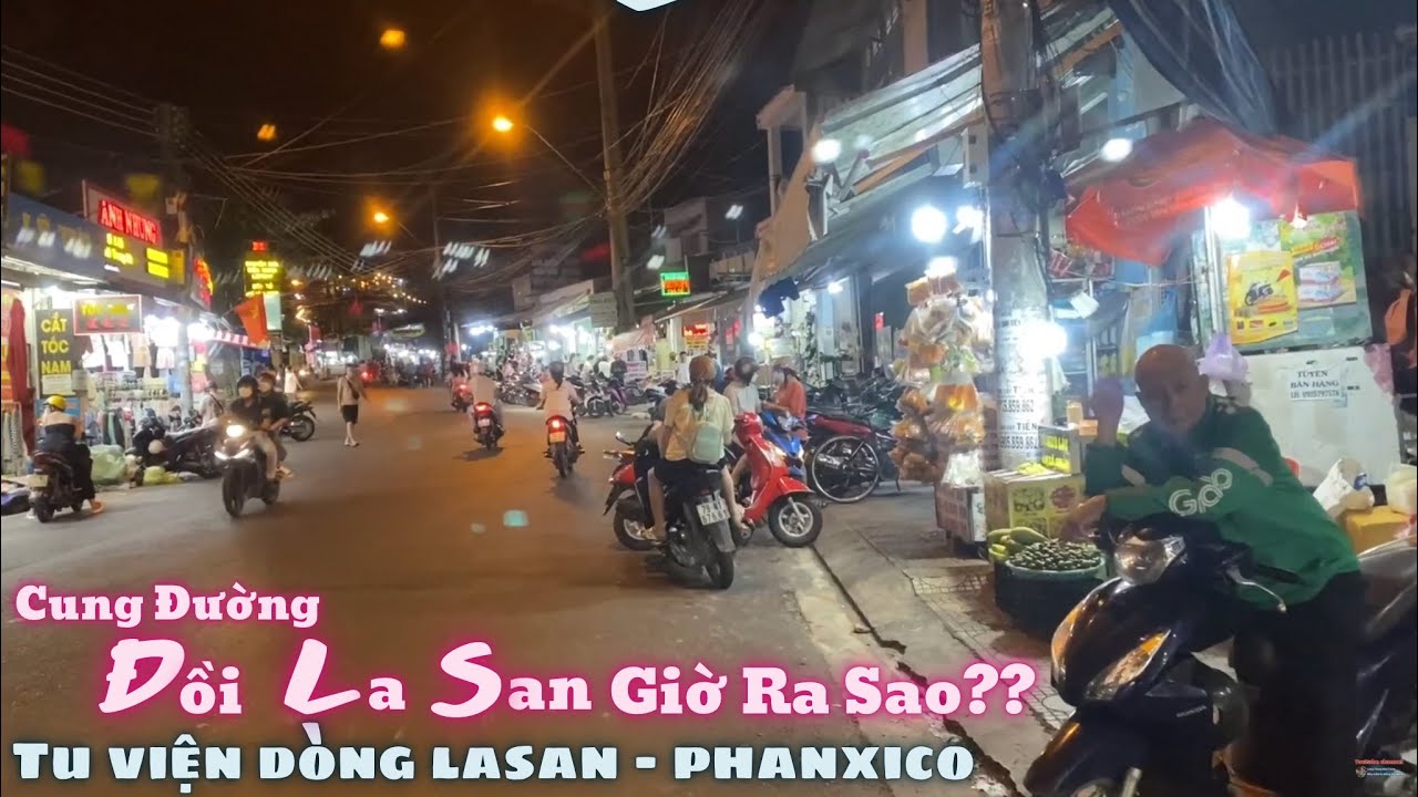 Cung Đường Đồi LaSan Và 2 Tu Viện Phanxico - LaSan Năm Xưa Giờ Ra Sao? Đường Ẩm Thực Giá Rẻ Hiện Nay
