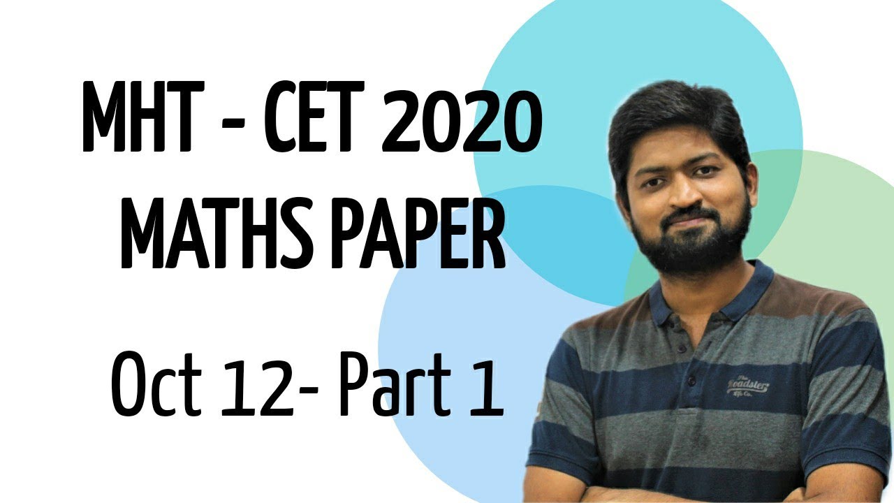 MHT CET 2020 paper Discussion part 1 l October 12 Maths Questions l Maharashtra Board
