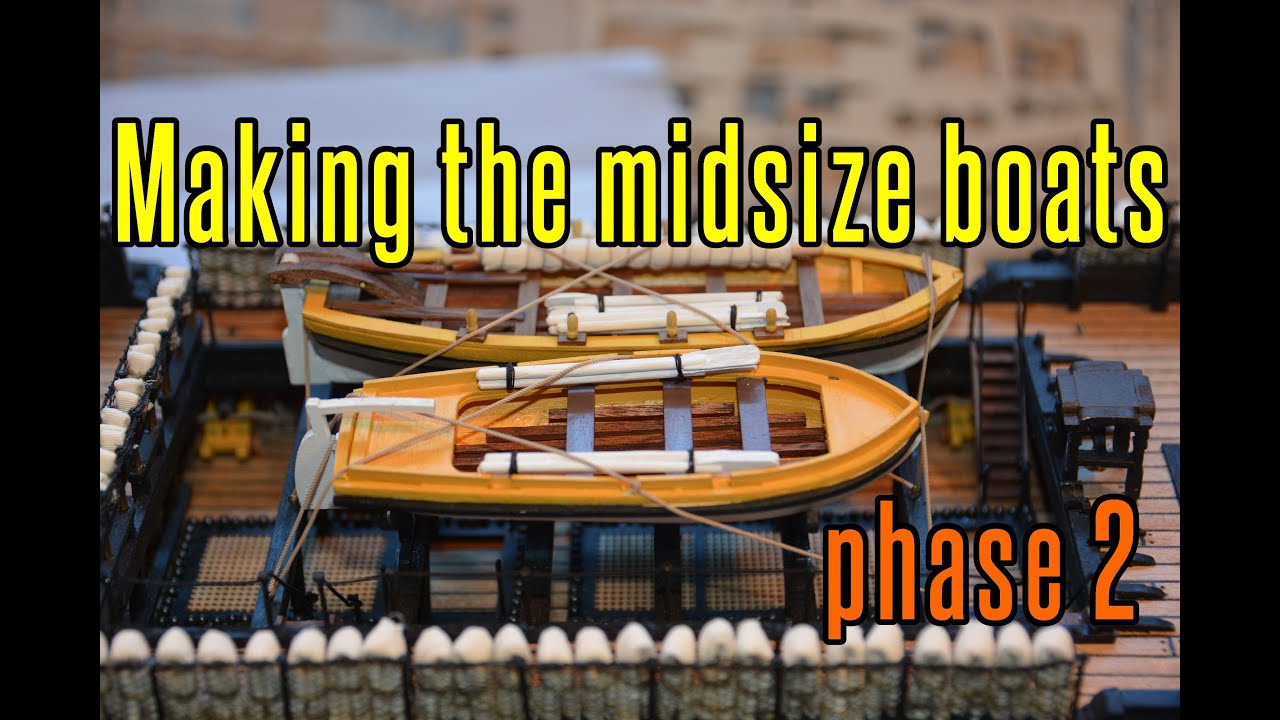 HMS Victory - part 60 Making The Mid-size Boats (phase 2)