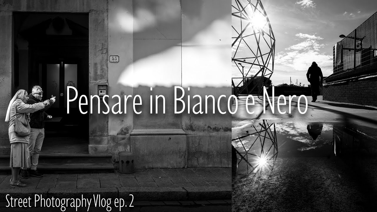 Abituarsi a PENSARE IN BIANCO E NERO per migliorare nella STREET PHOTOGRAPHY | Vlog ep. 2