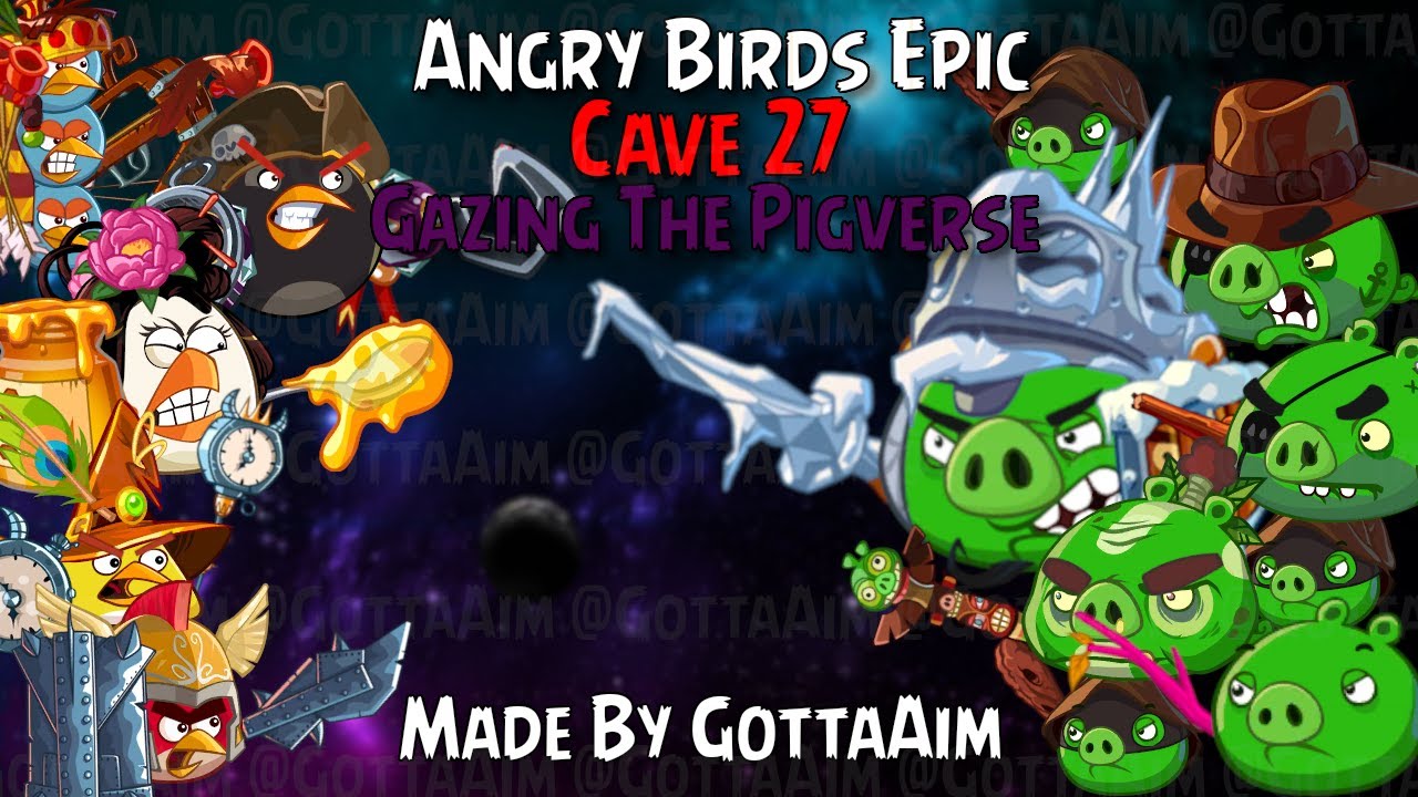 Angry Birds Epic - Gazing The Pigverse [Angry Birds Epic]