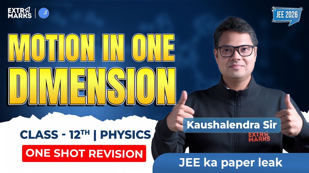 One Shot Revision: Motion in One Dimension | JEE 2026 Physics | Class 11 | Live | Kaushalendra  Sir