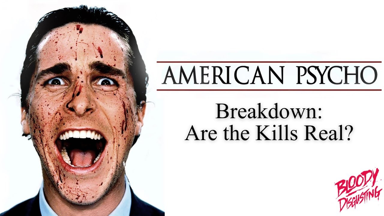 AMERICAN PSYCHO Breakdown: Are the Kills Real?