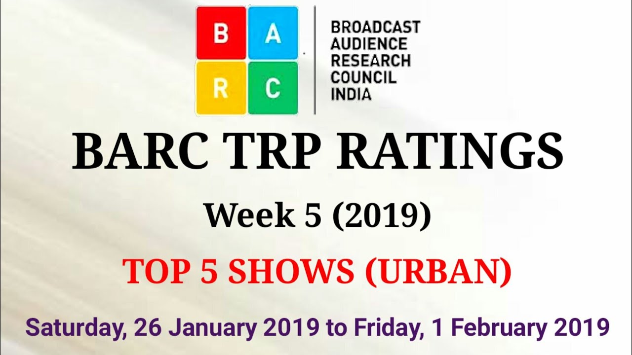 BARC TRP Ratings Week 5: Saturday, 26th January 2019 to Friday, 1st February 2019