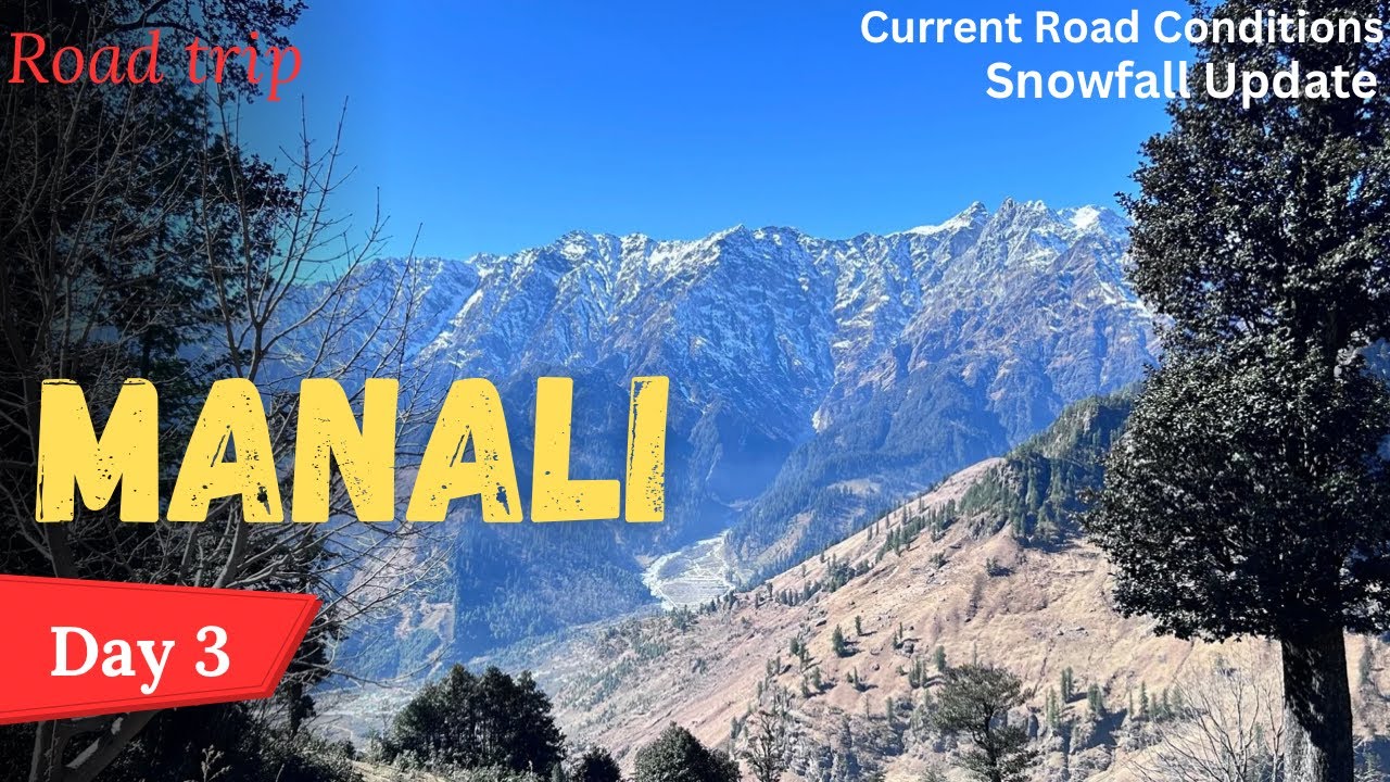 Delhi to Manali By Road | Manali Road Condition |  December Current Weather | Rohtang Pass Closed