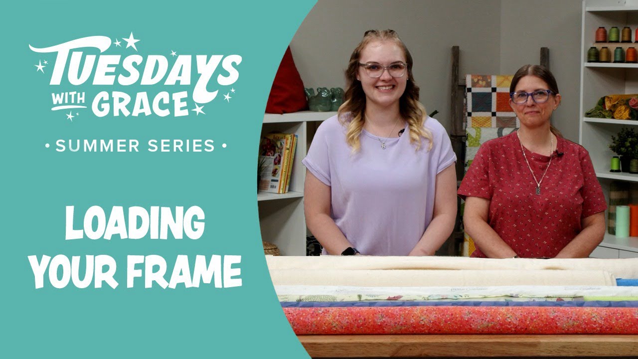 Tuesdays with Grace: How to Load Your Frame
