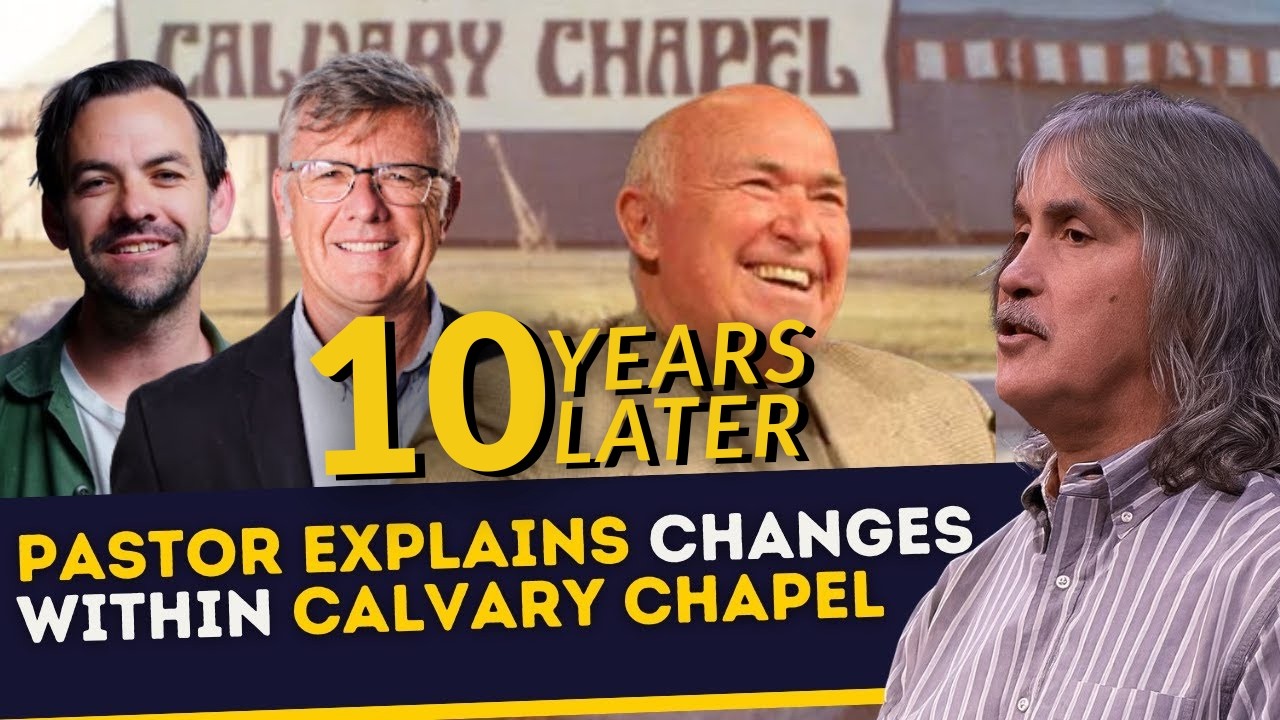 The Last Decade In Calvary Chapel, What Is Going On Now?