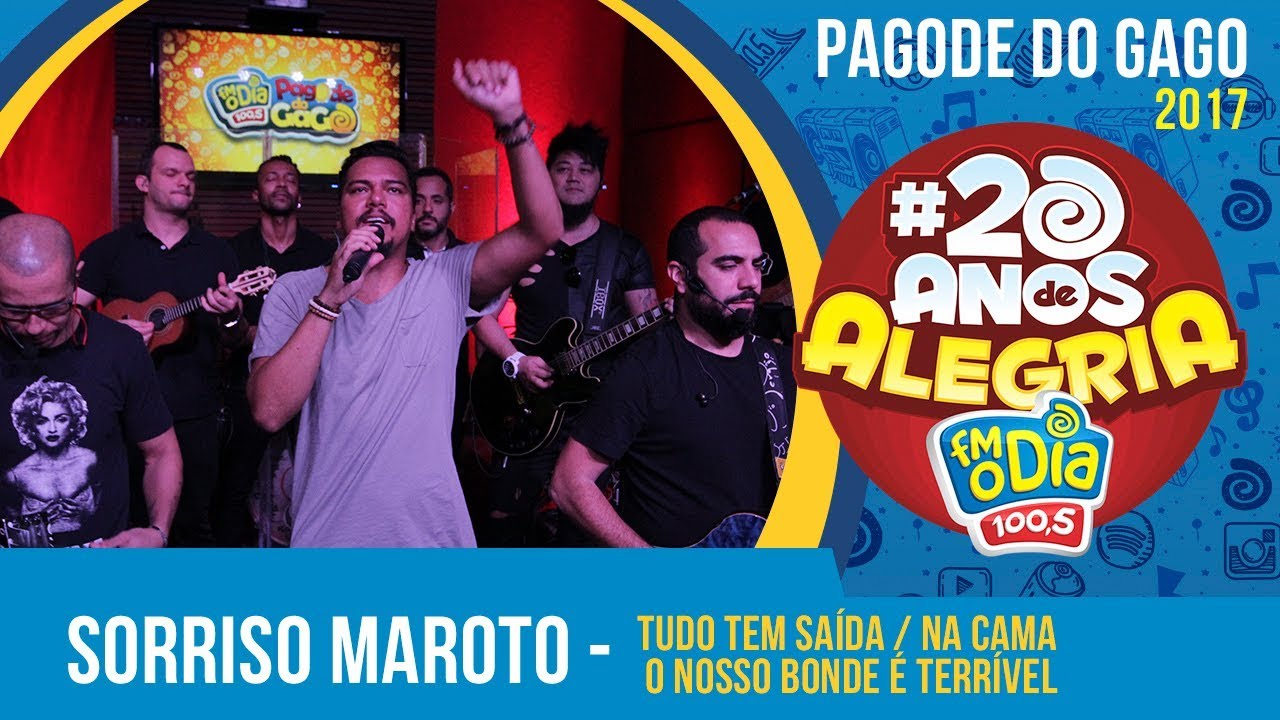 Tudo Tem Saída / Na cama / O Nosso Bonde - Sorriso Maroto - (Pagode do Gago #20AnosDeAlegria)