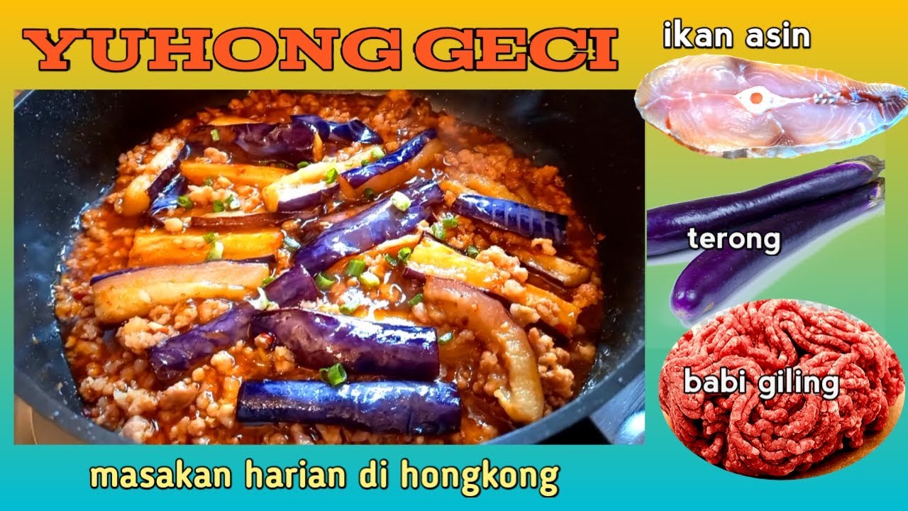 YU HONG GE CI/TERONG BABI GILING MASAK IKAN ASIN/Masakan sehari hari di  hongkong