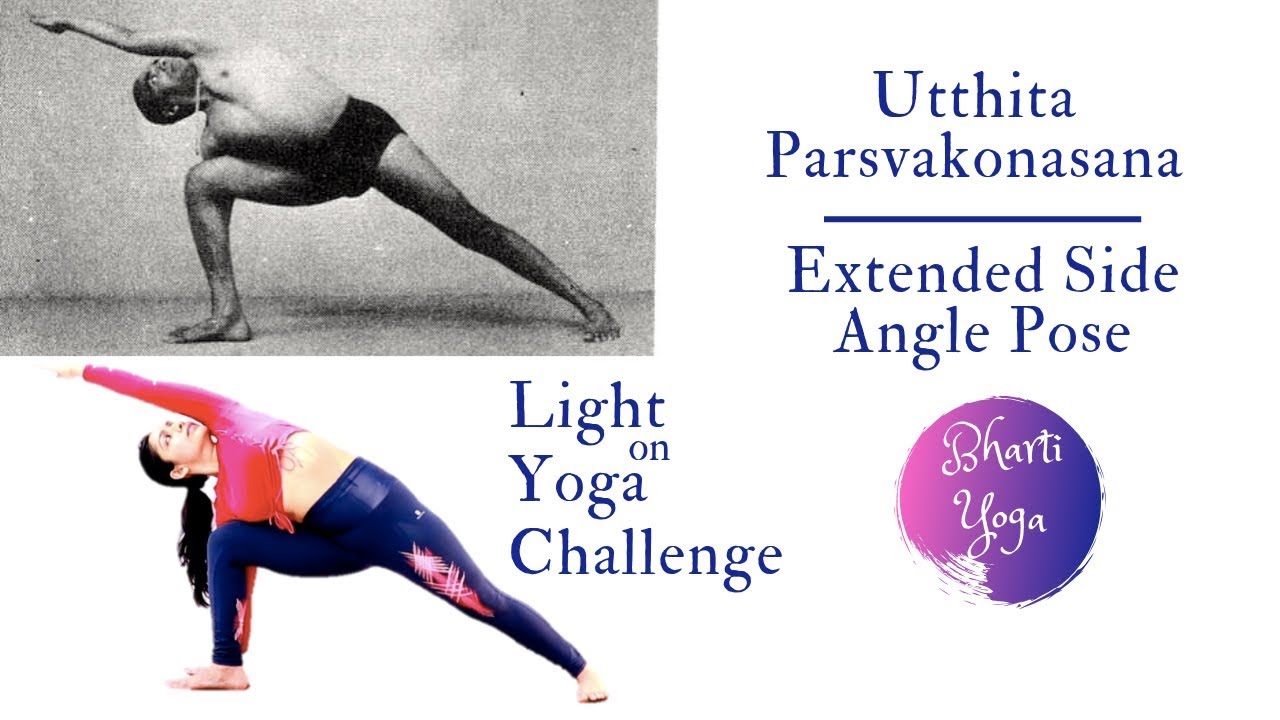 05/06 Utthita Parsvakonasana | Parivrtta parsvakonasana | Light on Yoga Challenge