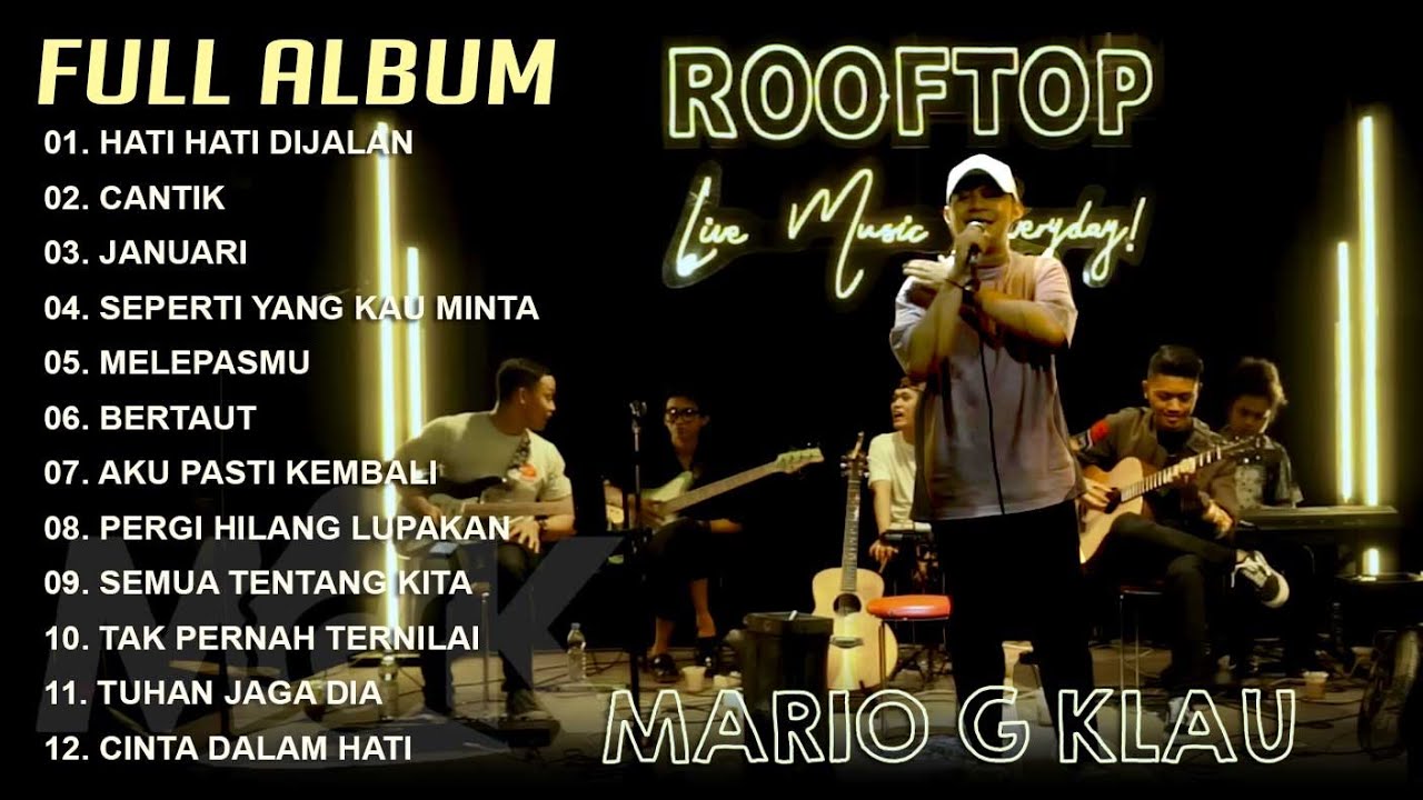 MARIO G KLAU FULL ALBUM ROOFTOP CAFE ENAK DIDENGAR SAAT SANTAI DAN KERJA