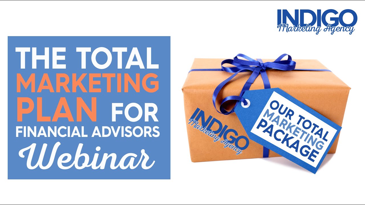 The Total Marketing Plan for Financial Advisors | Indigo Marketing Agency