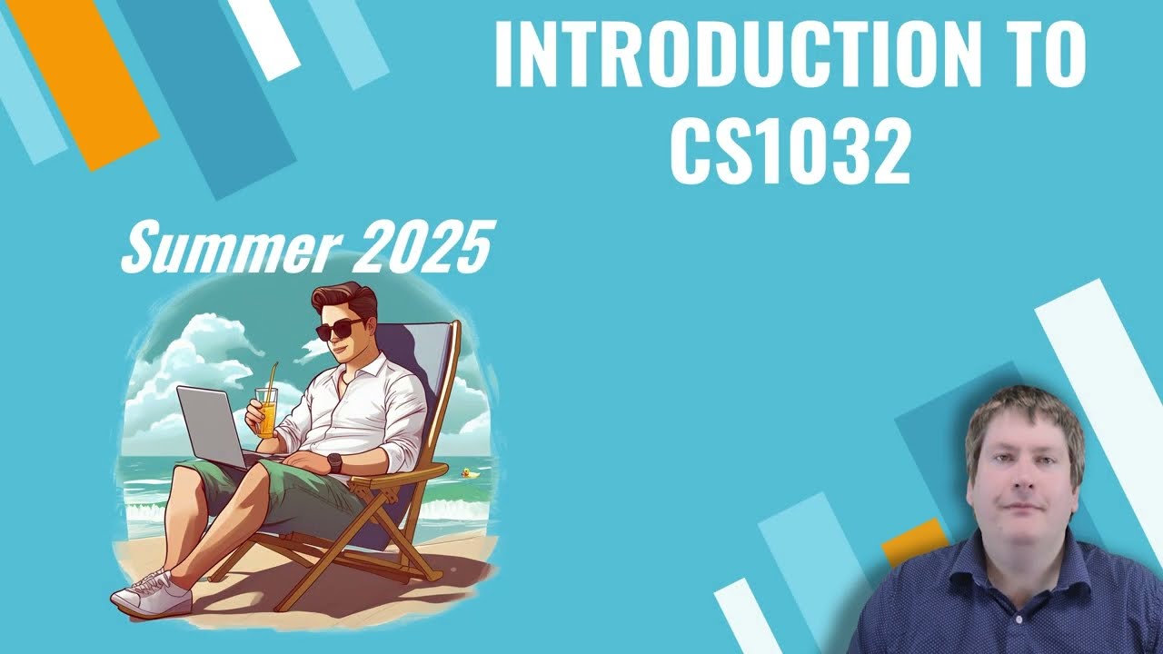 CS1032: Introduction to CS1032 (Summer 2025)