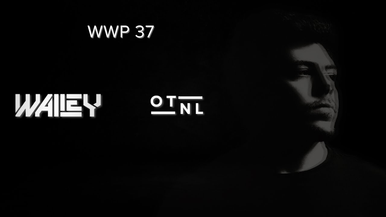 Wailey - WWP 37 (Melodic techno mix)