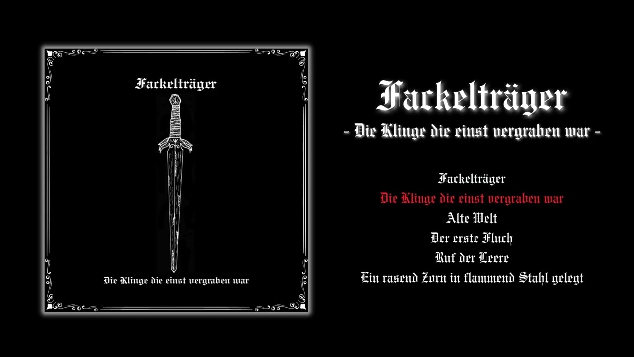 Fackeltr&auml;ger - Die Klinge die einst vergraben war (Full EP)