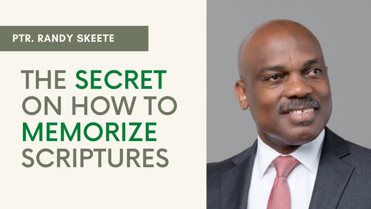 The SECRET in Memorizing the Scriptures | Ptr. Randy Skeete