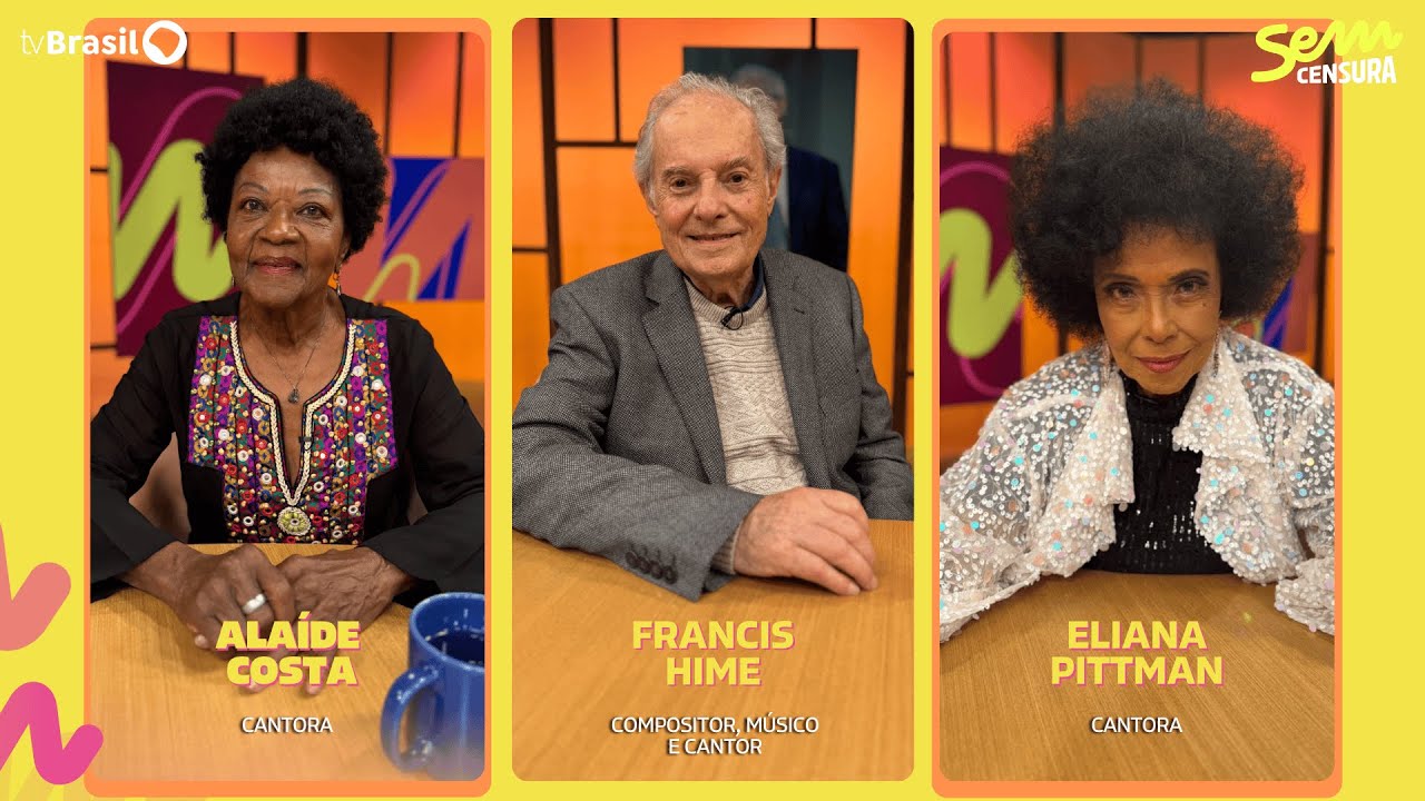 SEM CENSURA RECEBE ELIANA PITTMAN, ALAÍDE COSTA E FRANCIS HIME