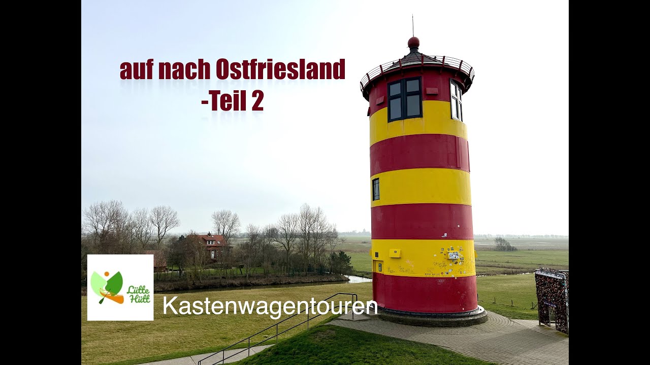 VLOG 88 auf nach Ostfriesland  mit dem Wohnmobil Teil 2