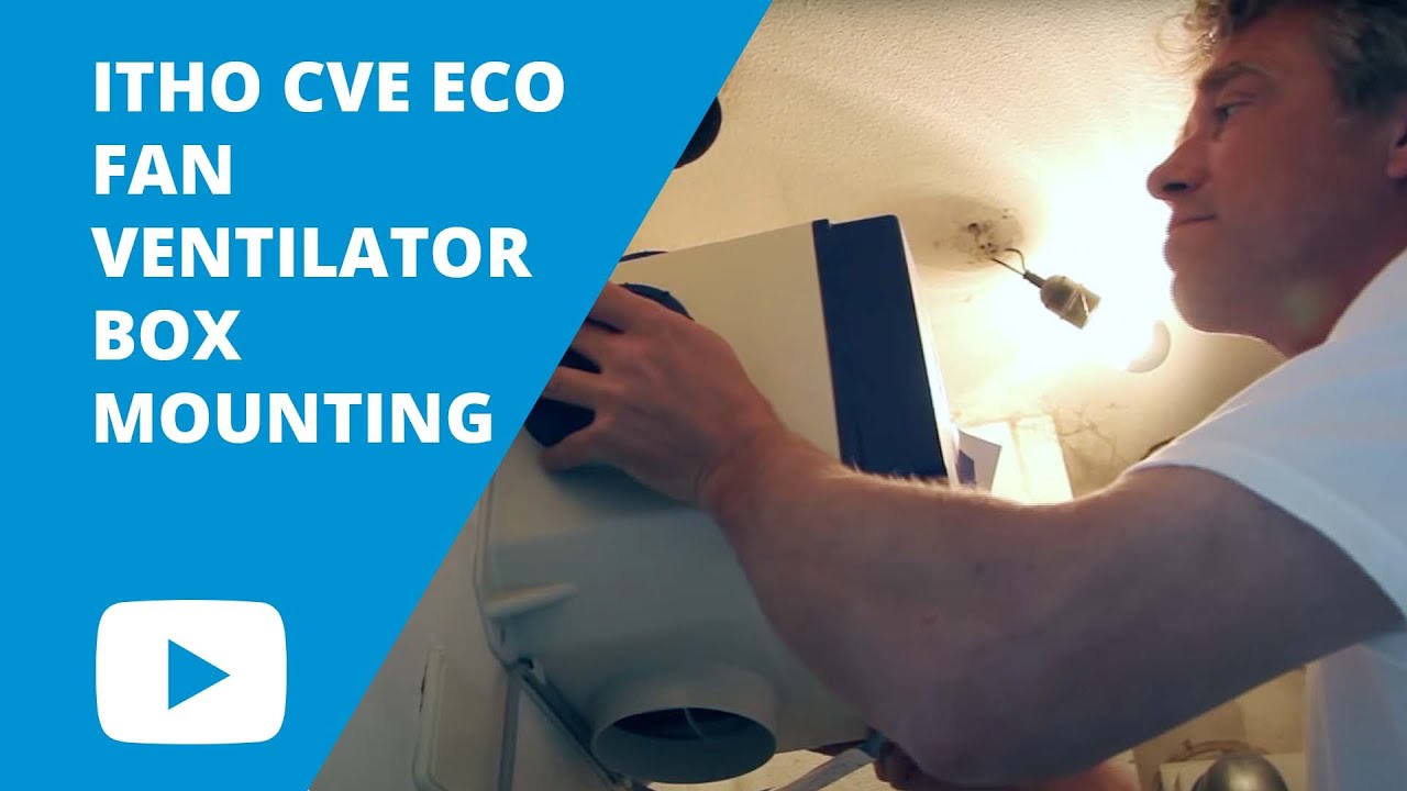 How do I mount an Itho CVE ECOFAN VENTILATOR BOX? | Ventilationland