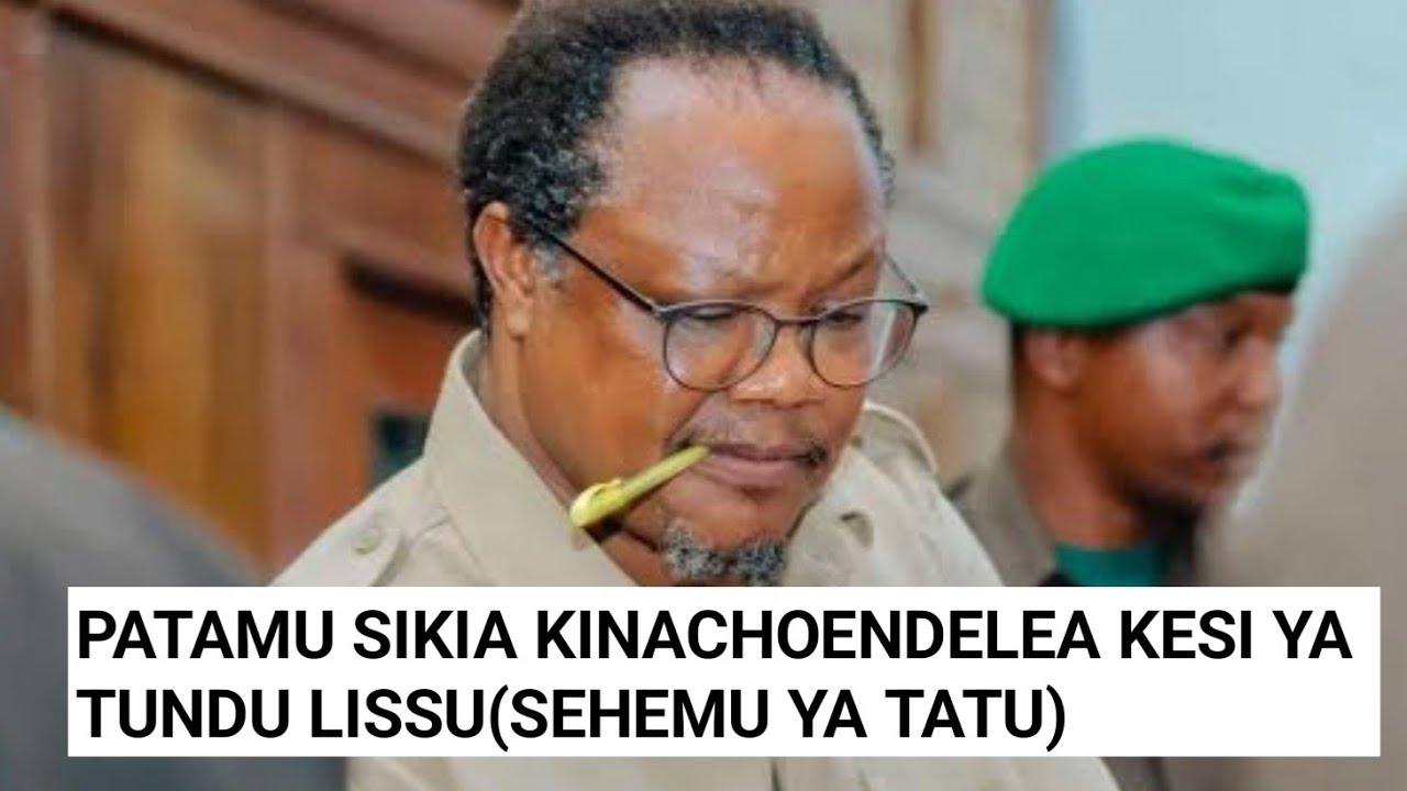 (SEHEMU YA TATU) KINACHOENDELEA KESI YA TUNDU LISSU MAHAKAMANI.