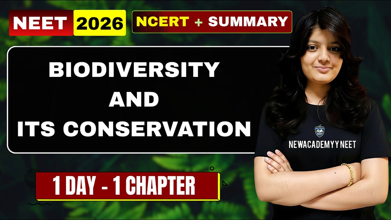 BIODIVERSITY AND CONSERVATION Class 12 One Shot | NEET 2026 | NCERT Line By Line | Biodiversity