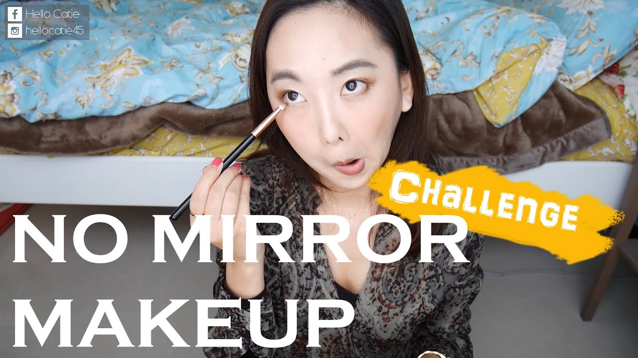 No Mirror Makeup Challenge!! 挑戰不用鏡子化妝  I  Hello Catie