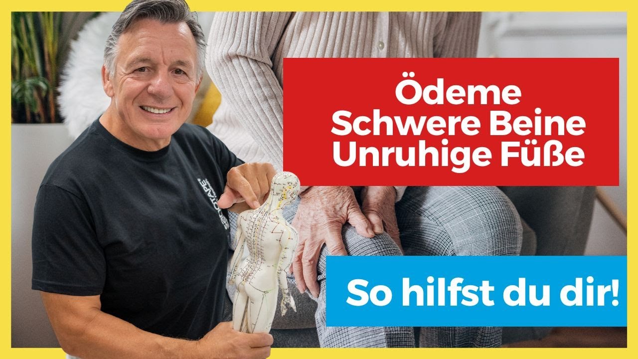 Ödeme - Geschwollene schwere Beine - Unruhige Füße - So hilfst du dir!