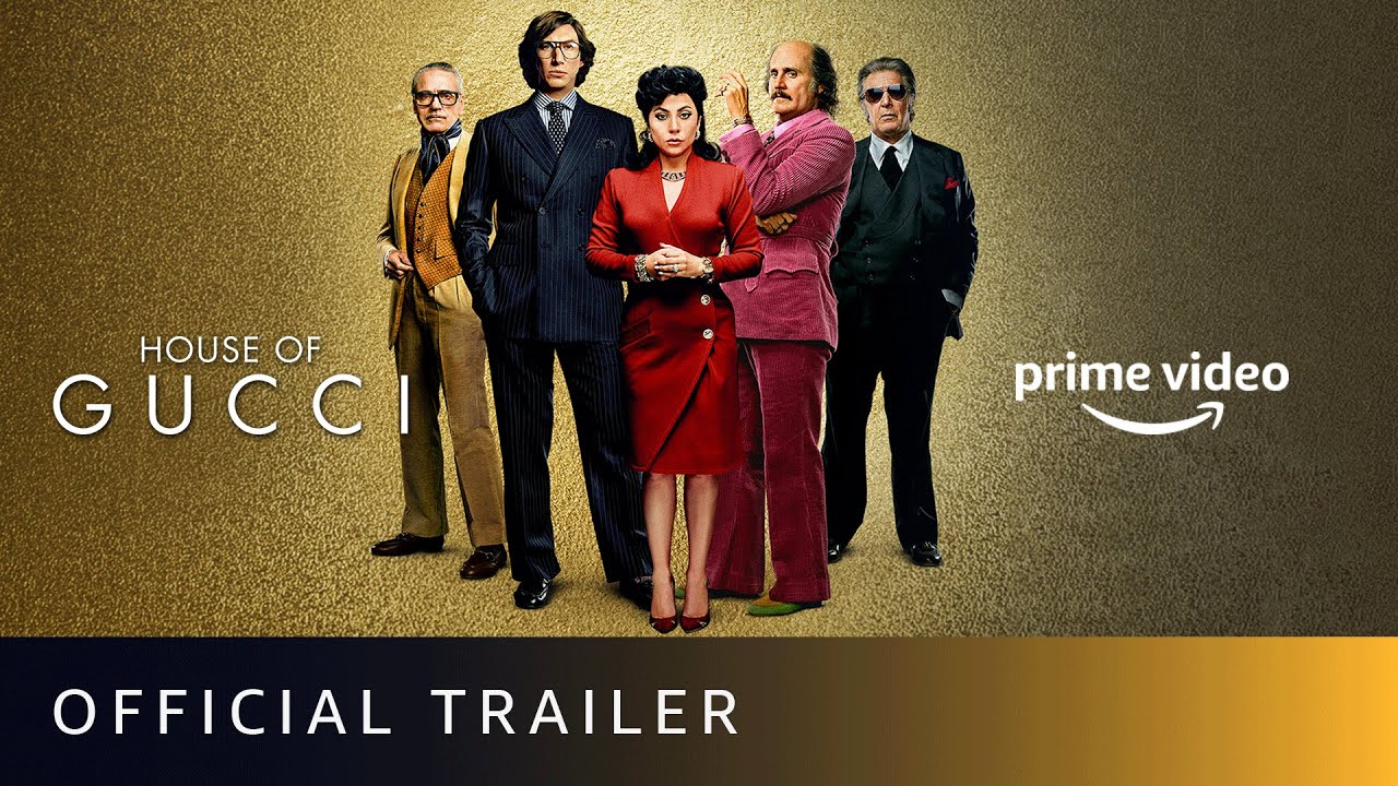 House of Gucci - Official Trailer | Lady Gaga, Adam Driver, Al Pacino | Amazon Prime Video