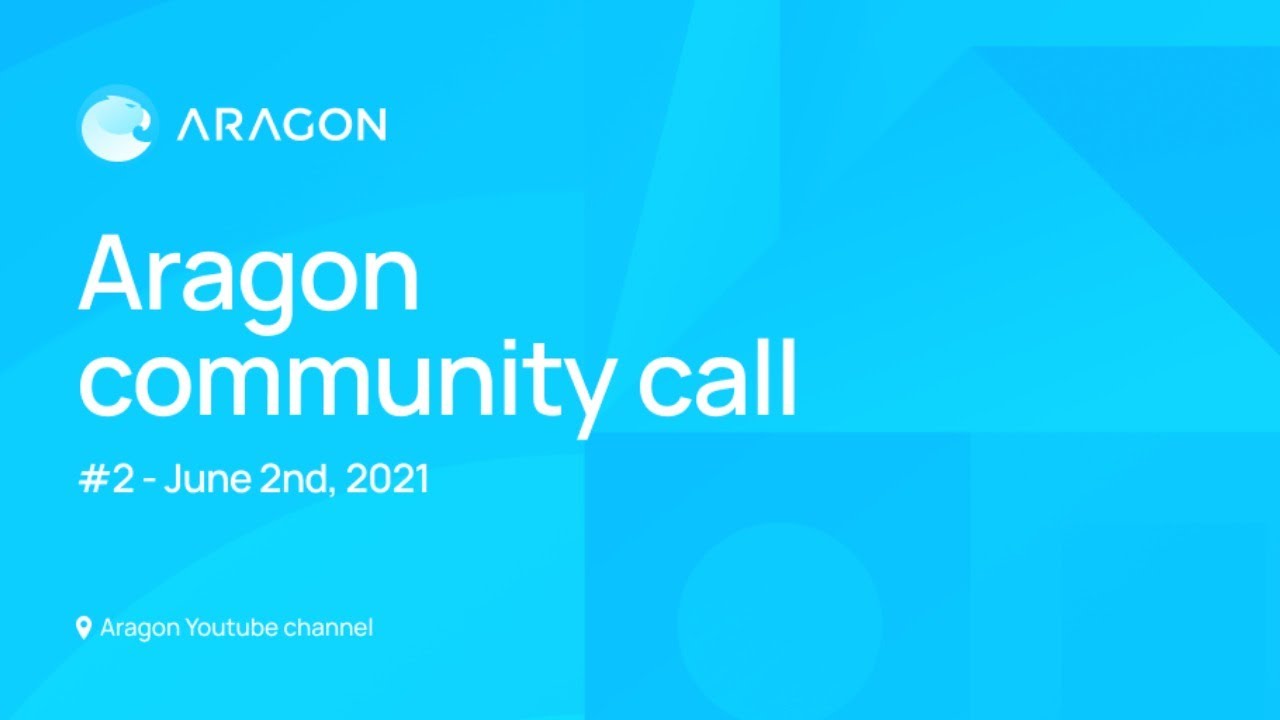 Aragon Community Call #2 | June 2nd, 2021