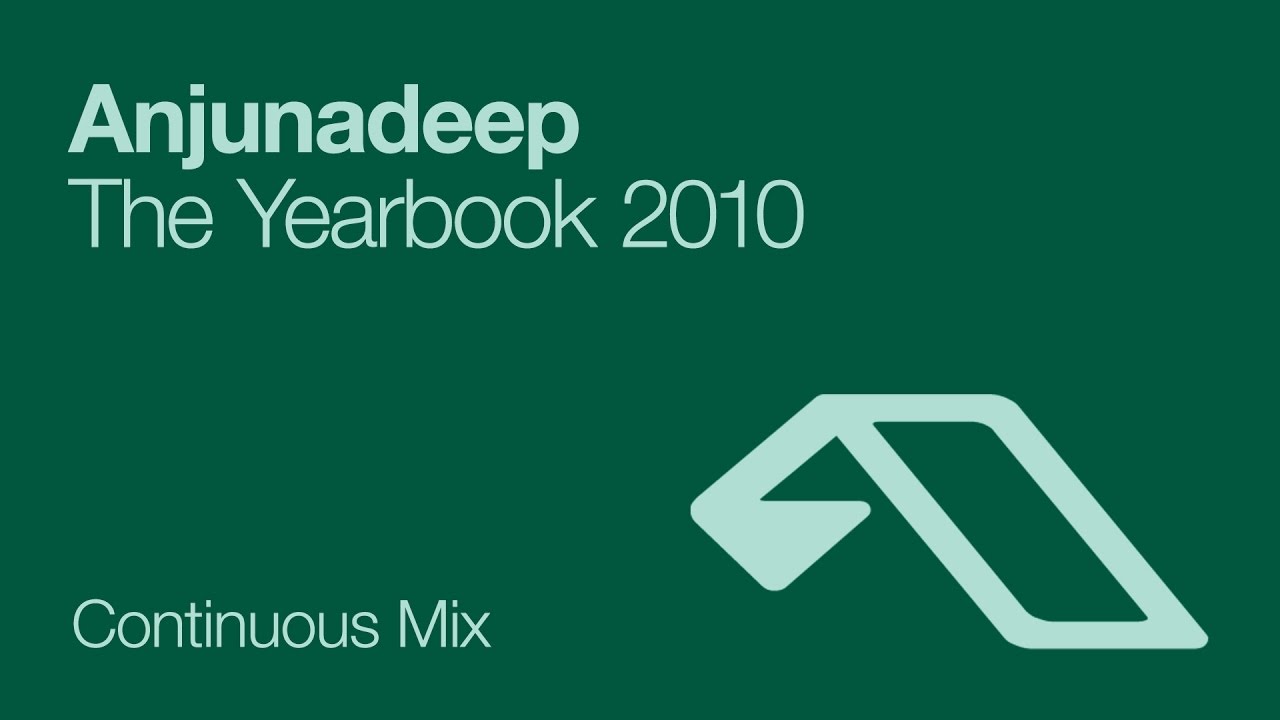 Anjunadeep The Yearbook 2010 (Continuous Mix)