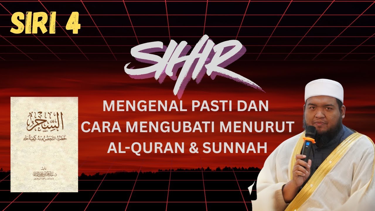 31/10/2025|| SIRI 4: SIHIR, CARA KENAL PASTI DARI AL-QURAN & SUNNAH|| Ust Khairul Ikhwan