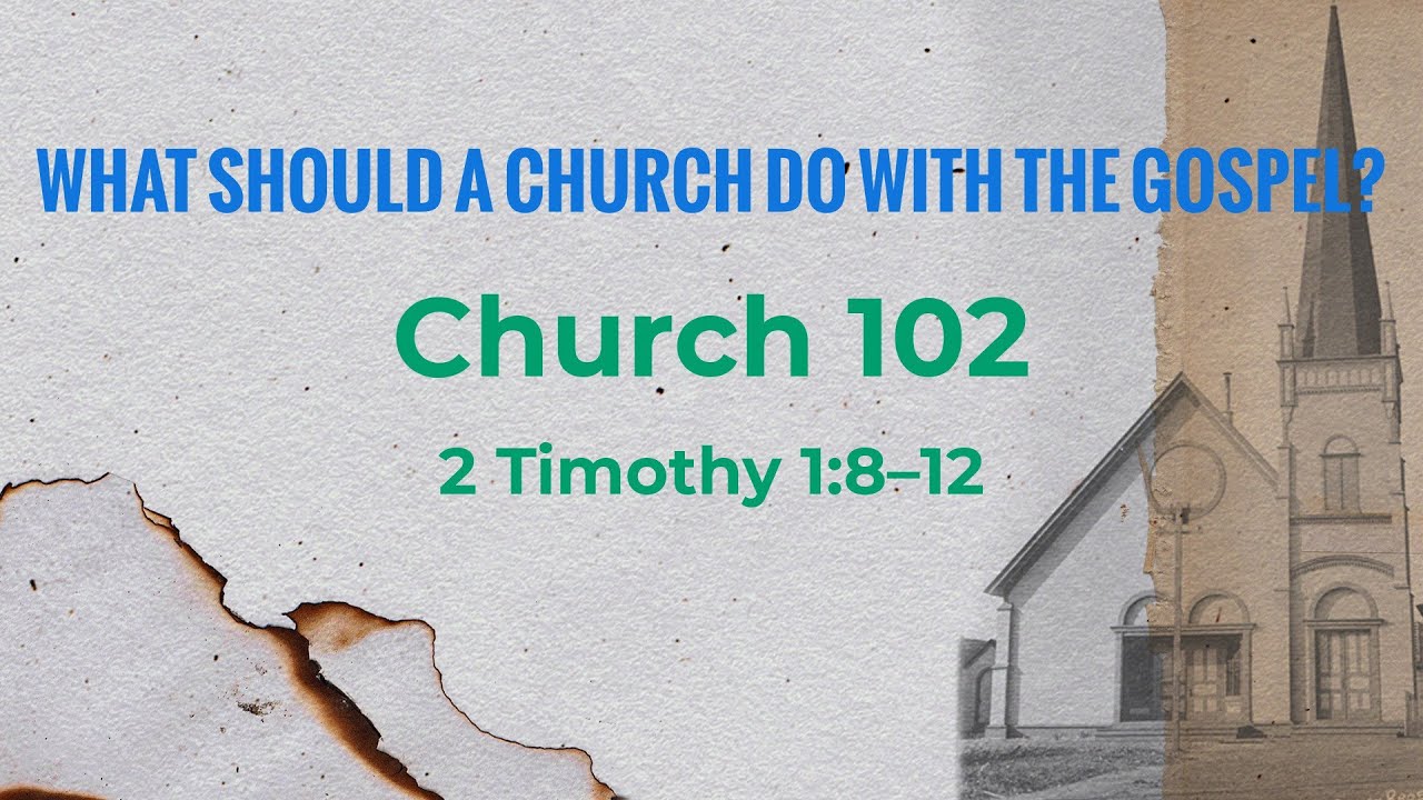 What Should A Church Do With The Gospel? from 2 Timothy 1:8-12 on 1/18/26