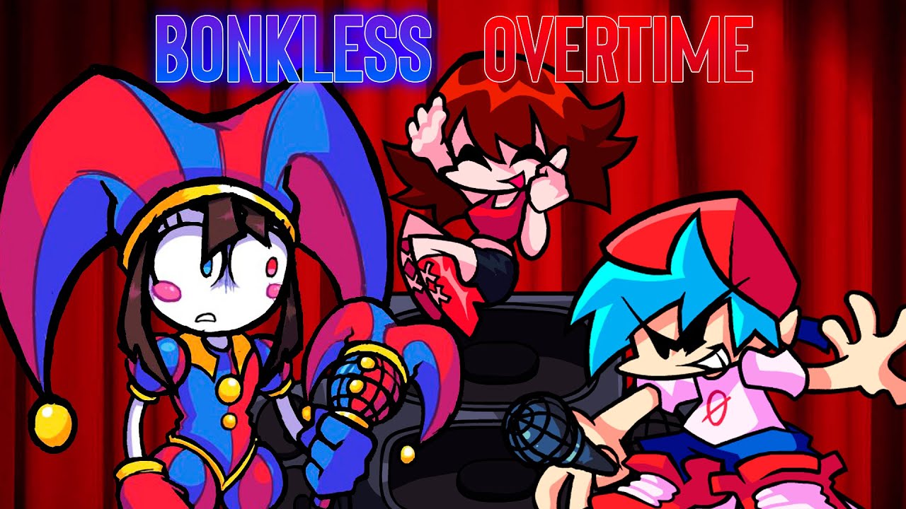 Bonkless Overtime- But is Pomni Vs Boyfriend [FLP] The Amazing Digital Circus X Friday Nigtht Funkin