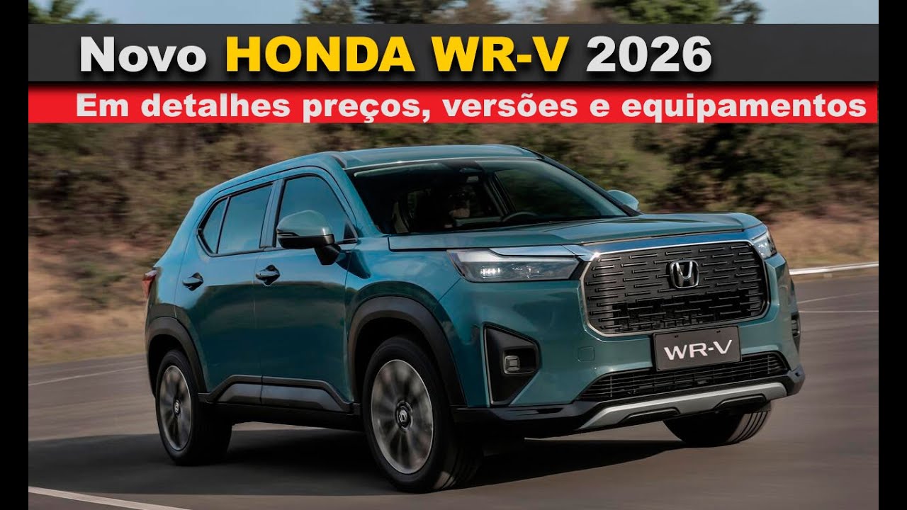 Novo Honda WR-V 2026 - Versões, equipamentos e preços