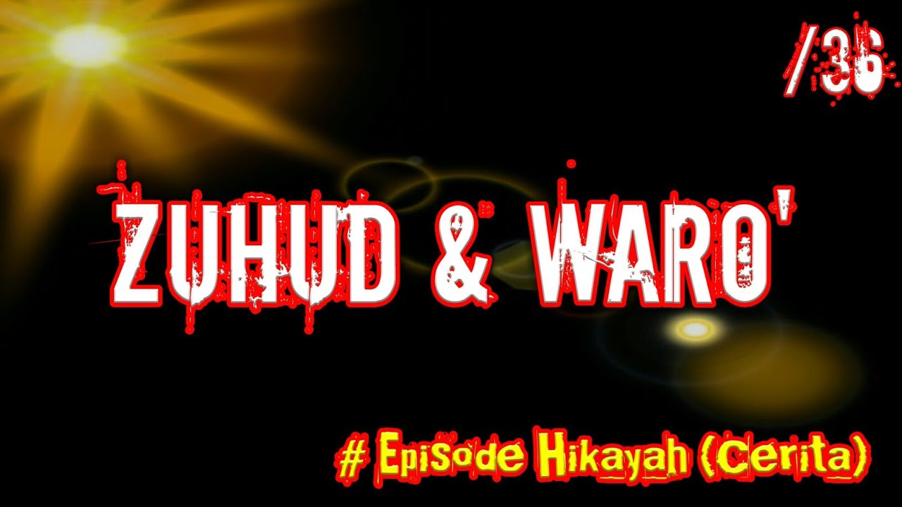 36 ZUHUD DAN WARA' - Kajian Hikayah (Cerita) Oleh KH Yazid Bustomi (Pasuruan)