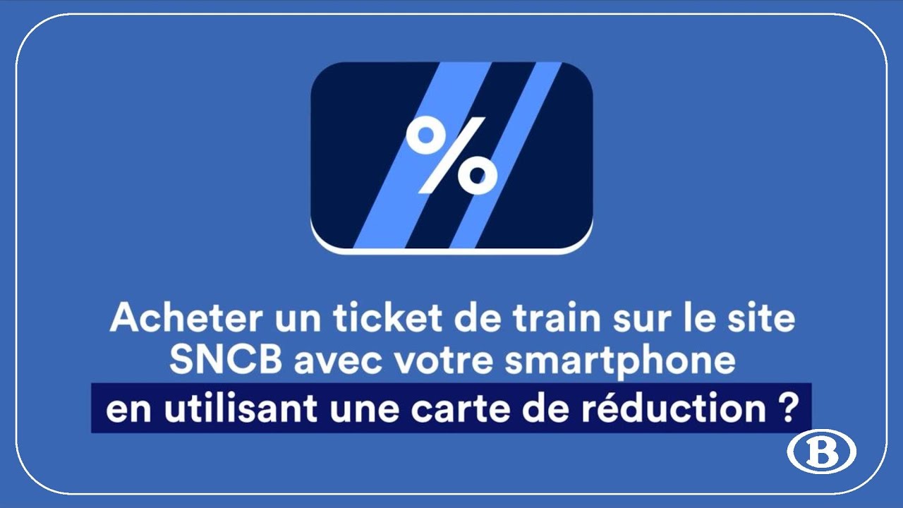 Acheter un ticket de train sur le site SNCB avec votre GSM en utilisant une carte de réduction?