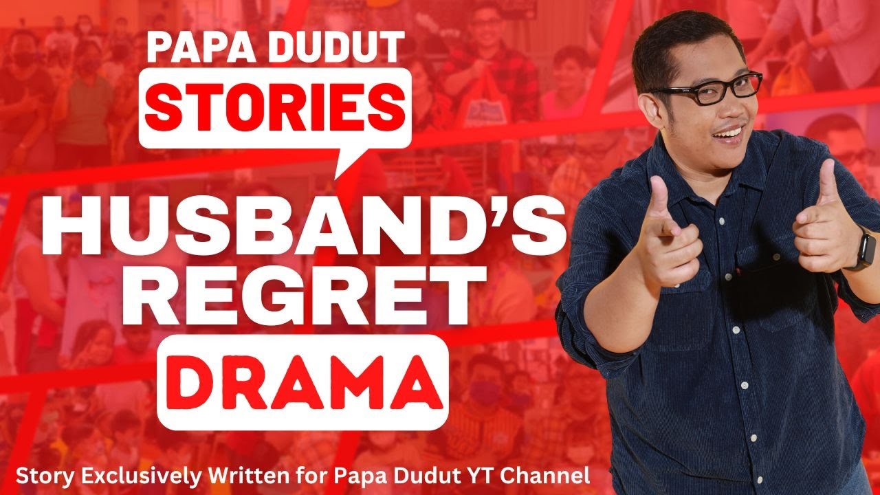 HUSBAND'S REGRET | SEB | PAPA DUDUT STORIES