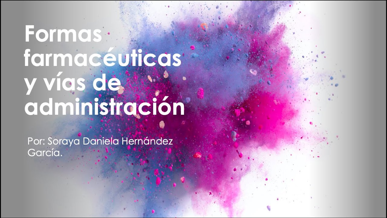Formas farmacéuticas y vías de administración