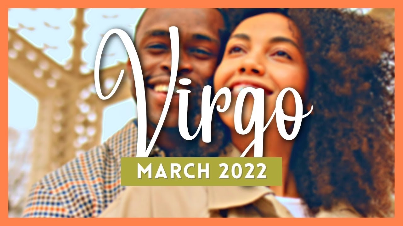 Virgo🧡Terrified of Losing You, Virgo😔 ~ March 2022 Love Tarot