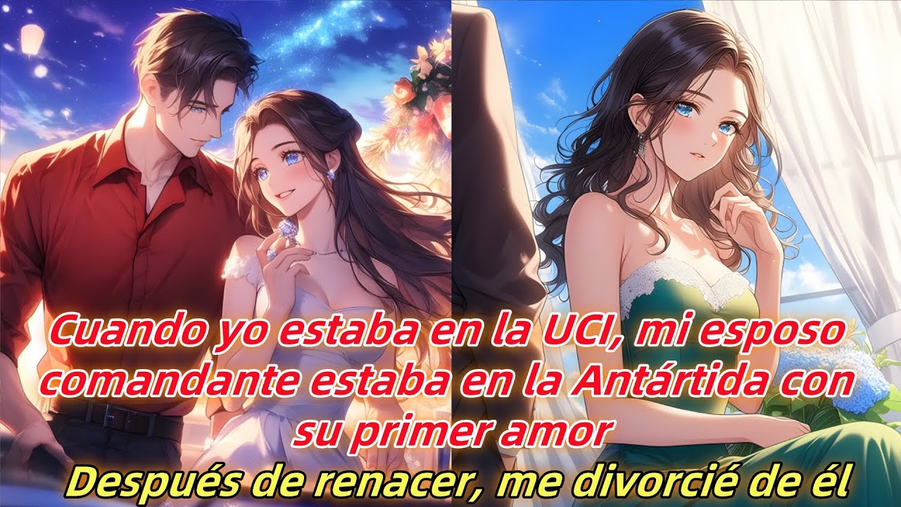 Cuando yo estaba en la UCI,mi esposo comandante estaba en la Antártida con su primer amor.renacer